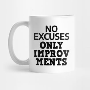 No Excuses Only Improvements Mug